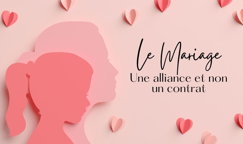 librairie chrétienne en ligne : Le Mariage : Une alliance et non un contrat