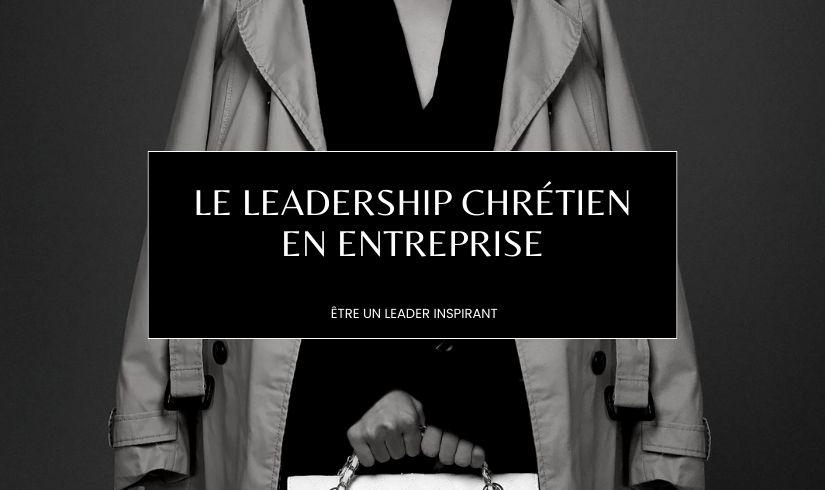 librairie chrétienne en ligne : Le Leadership Chrétien en Entreprise