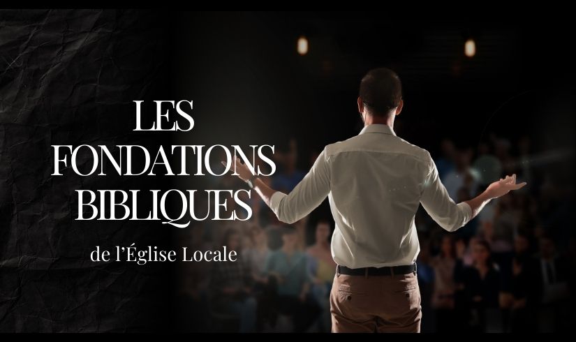 librairie chrétienne en ligne : Les fondations bibliques d'une église locale