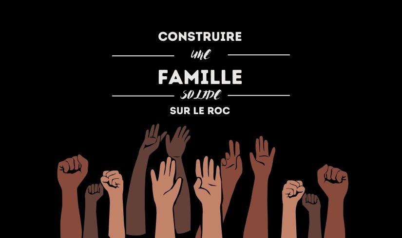 librairie chrétienne en ligne : Construire une Famille Solide sur le Roc